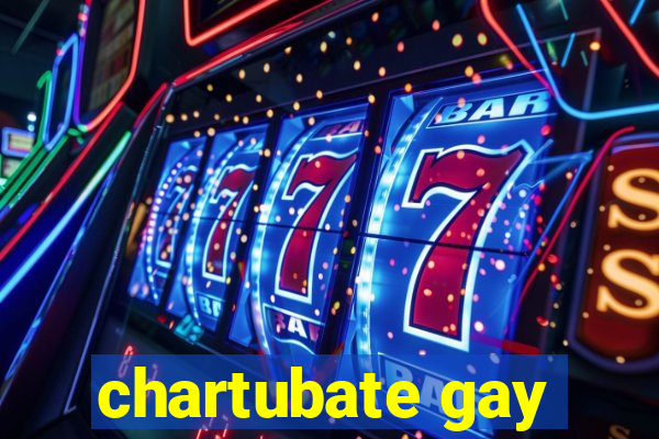 chartubate gay